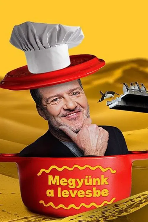 Hadházi László: Megyünk a levesbe tv show poster