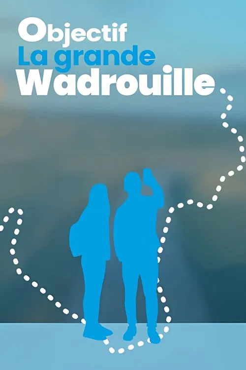 Objectif Grande Wadrouille tv show poster