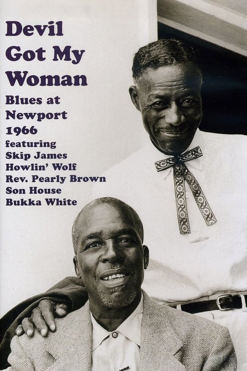Poster do filme Devil Got My Woman: Blues at Newport 1966