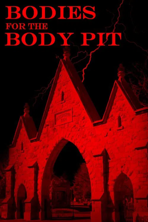 Bodies for the Body Pit movie poster