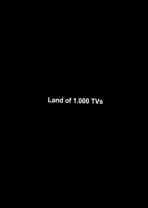 Land of 1000 TVs movie poster