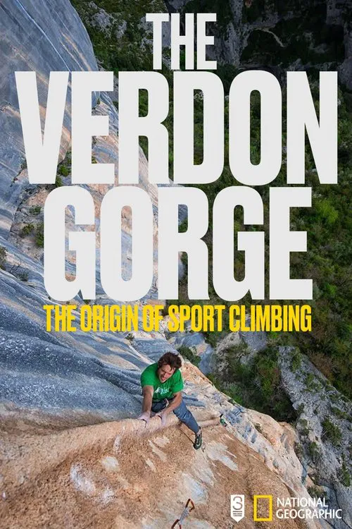 The Verdon Gorge, The Origin Of Sport Climbing movie poster
