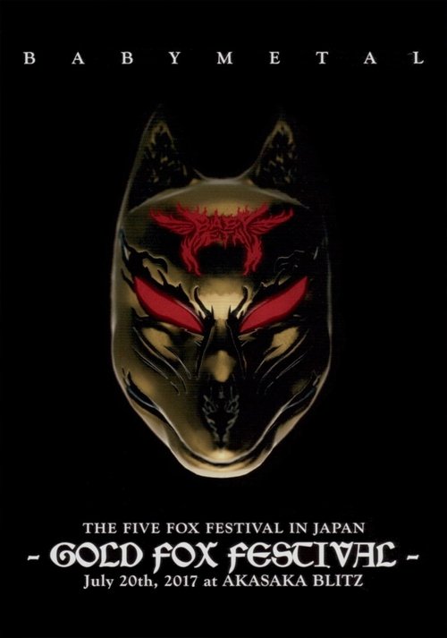 BABYMETAL - The Five Fox Festival in Japan - Gold Fox Festival movie poster