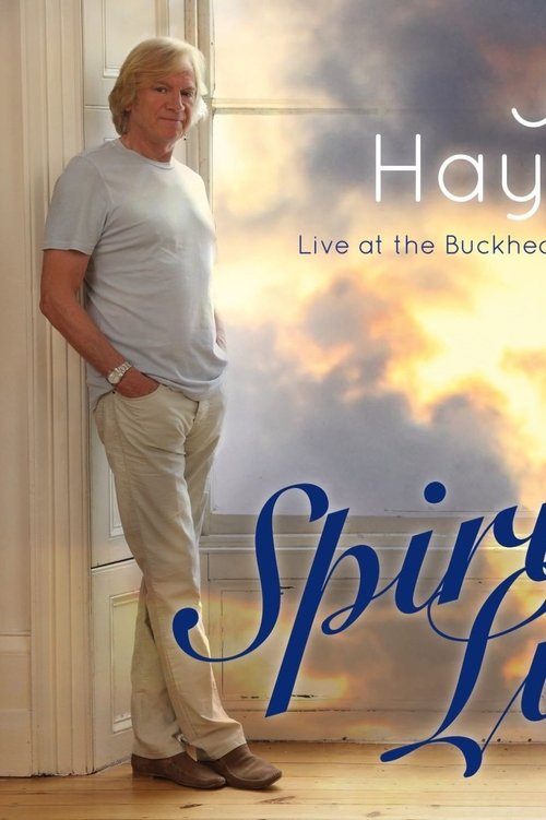 Justin Hayward: Spirits... Live at the Buckhead Theatre Atlanta movie poster