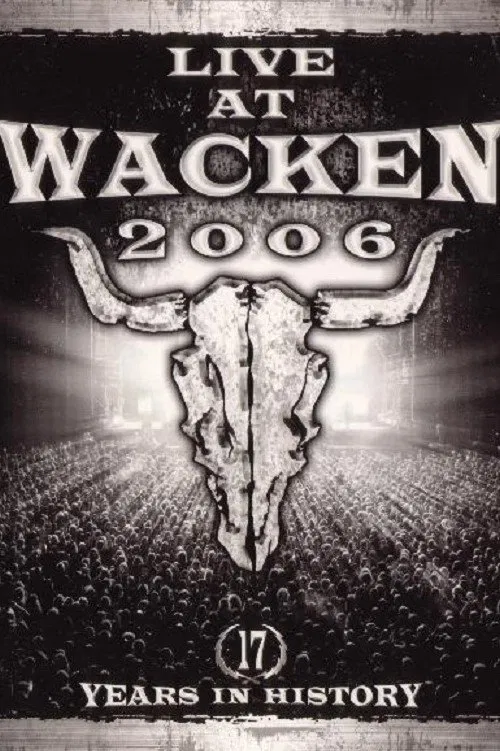 Live at Wacken 2006 - 17 Years in History movie poster