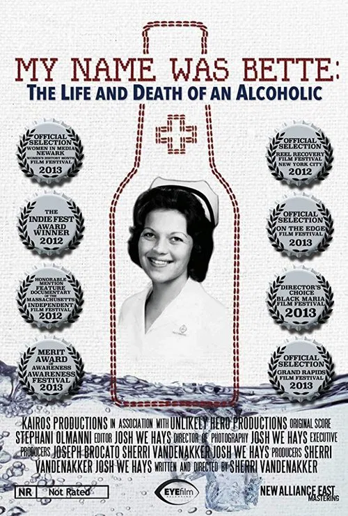 My Name Was Bette: The Life and Death of an Alcoholic movie poster