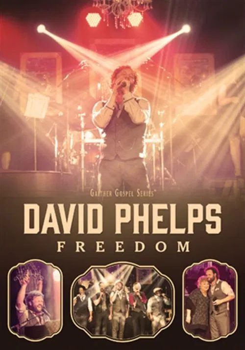 Poster do filme David Phelps: Freedom