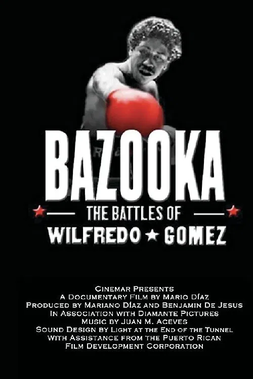Bazooka: Las batallas de Wilfredo Gómez (the battles of Wilfredo Gomez) movie poster