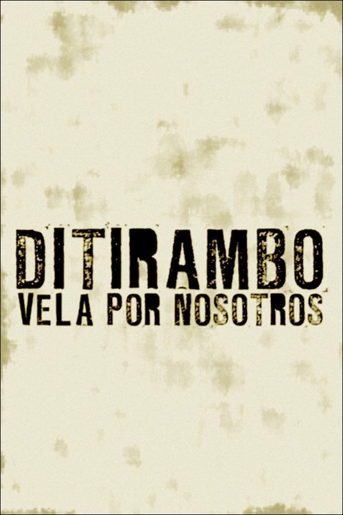 Ditirambo vela por nosotros movie poster