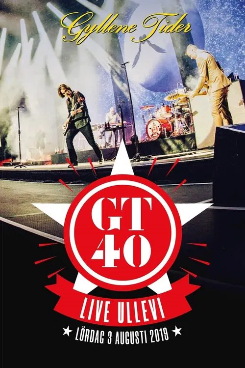 Gyllene Tider: GT40 live Ullevi movie poster