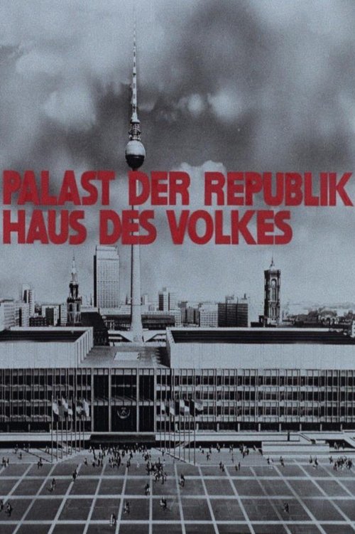 Palast der Republik – Haus des Volkes movie poster