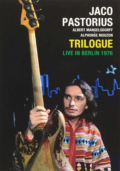 Jaco Pastorius: Trilogue Live 1976 movie poster
