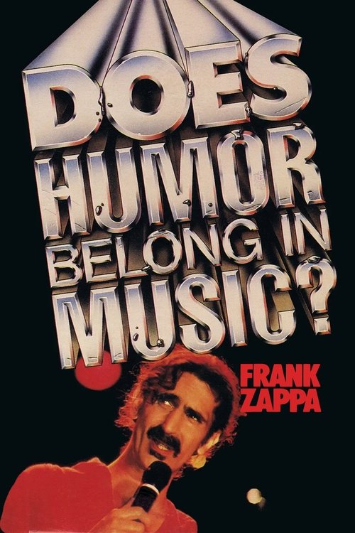 Frank Zappa: Does Humor Belong in Music? movie poster