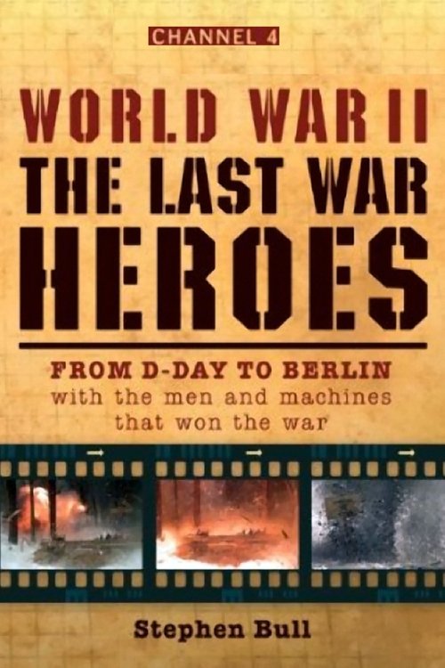 World War II The Last Heroes tv show poster