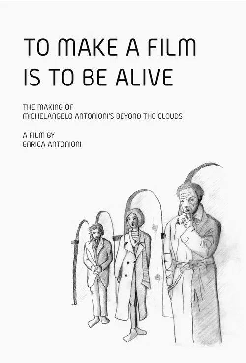 To Make a Film Is to Be Alive movie poster