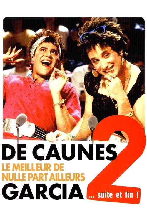 De Caunes-Garcia - Le meilleur de Nulle part ailleurs 2 ... suite et fin ! movie poster
