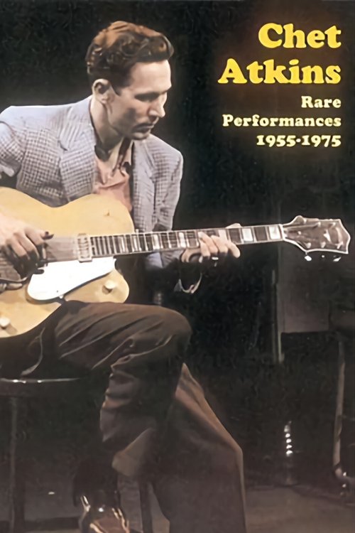 Chet Atkins: Rare Performances 1955-1975 movie poster