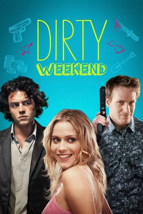 Dirty Weekend movie poster
