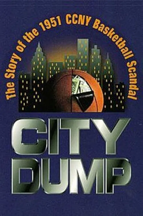 City Dump: The Story of the 1951 CCNY Basketball Scandal movie poster