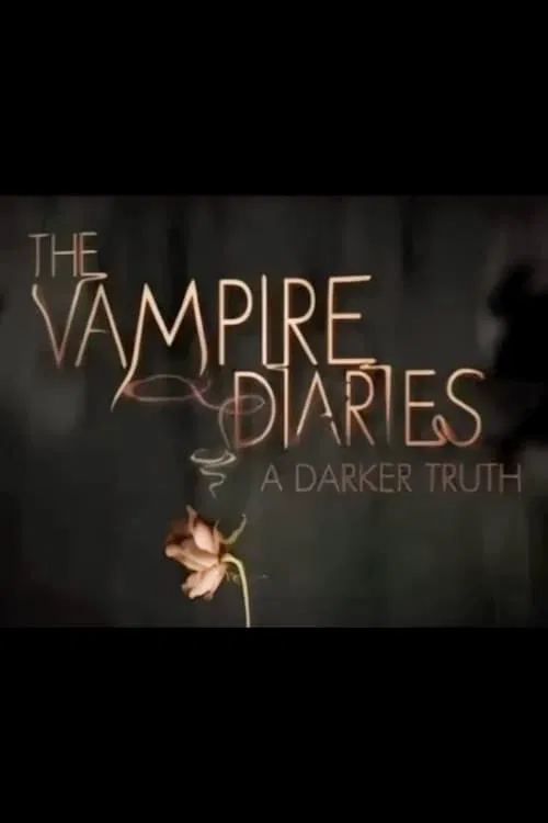 The Vampire Diaries: A Darker Truth tv show poster