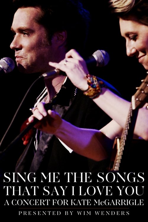 Poster do filme Sing Me the Songs That Say I Love You: A Concert for Kate McGarrigle