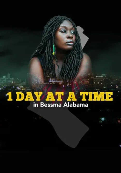 1 Day at a Time in Bessma Alabama movie poster