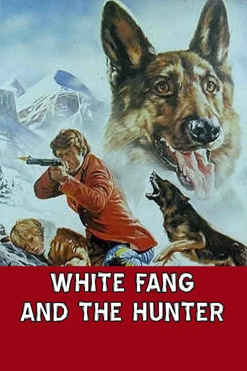 White Fang and the Hunter movie poster