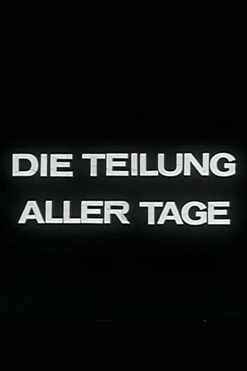 Die Teilung aller Tage movie poster