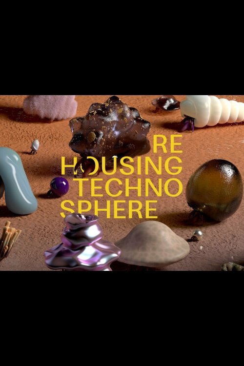 Poster do filme Rehousing Technosphere