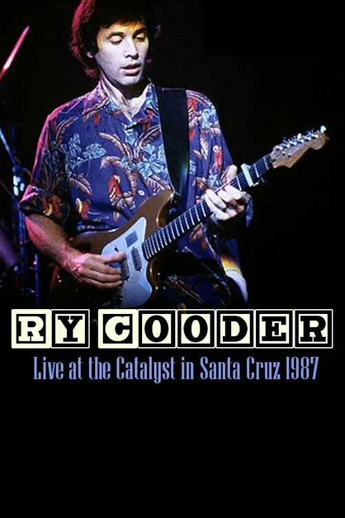 Ry Cooder & The Moula Banda Rhythm Aces: Let's Have a Ball movie poster