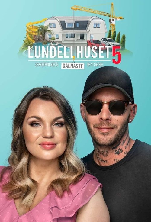 Lundellhuset - Sveriges lyxigaste bygge tv show poster