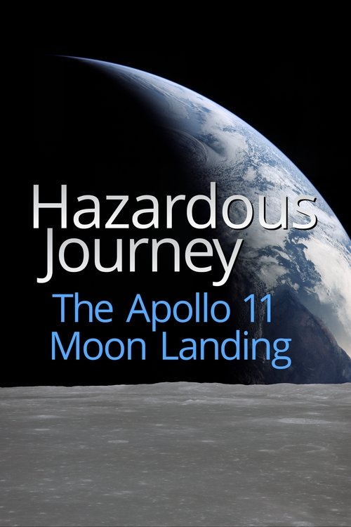 Hazardous Journey - The Apollo 11 Moon Landing movie poster