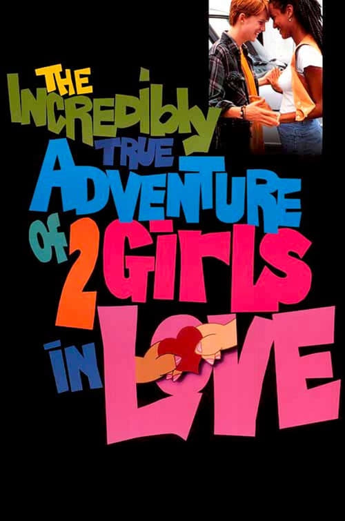 The Incredibly True Adventure of Two Girls in Love movie poster