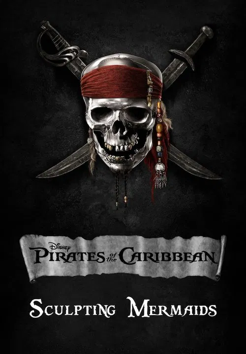 On Stranger Tides: Sculpting Mermaids movie poster