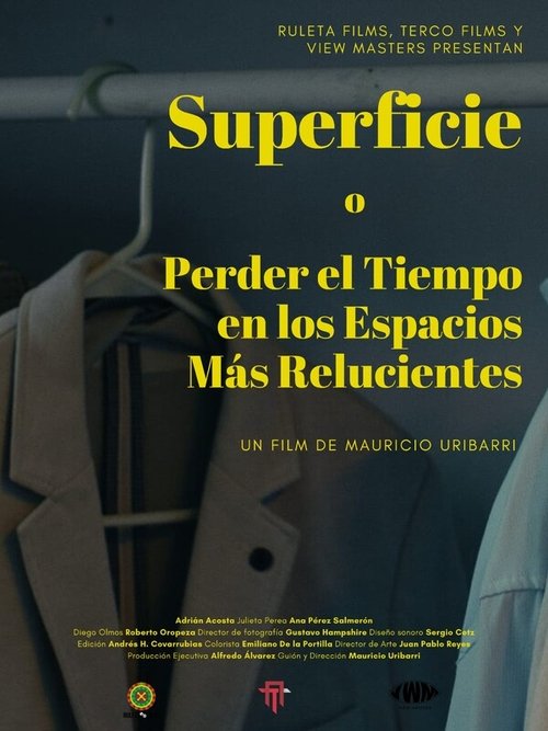 Superficie o Perder el Tiempo en los Espacios Más Relucientes movie poster