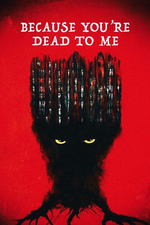 Because You're Dead to Me movie poster