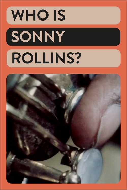 Who Is Sonny Rollins? movie poster