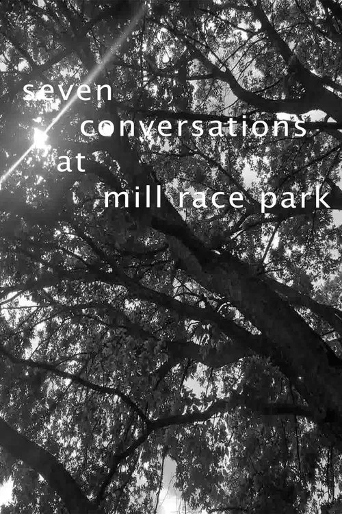Seven Conversations at Mill Race Park movie poster