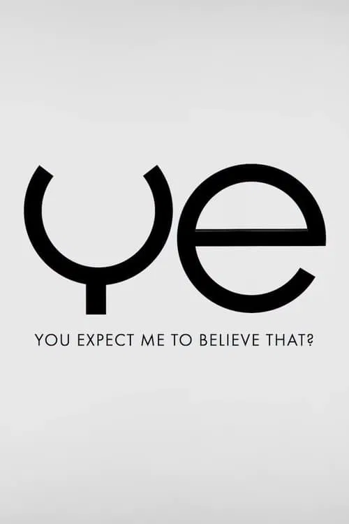 You Expect Me to Believe That? movie poster