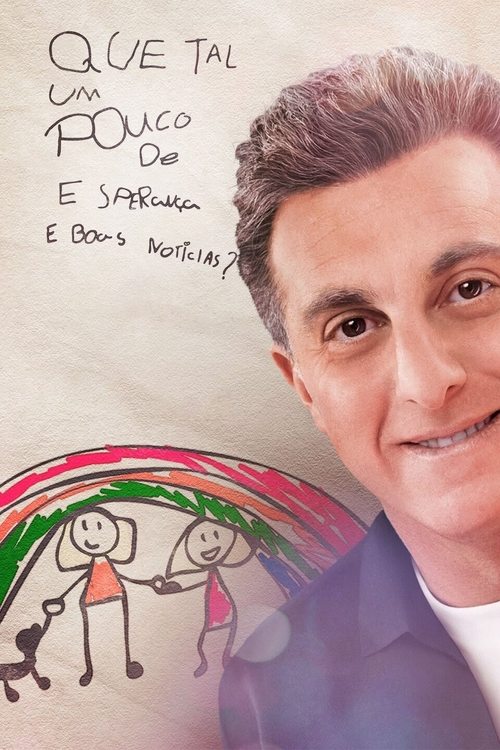 Que Tal Um Pouco de Esperança e Boas Notícias? tv show poster
