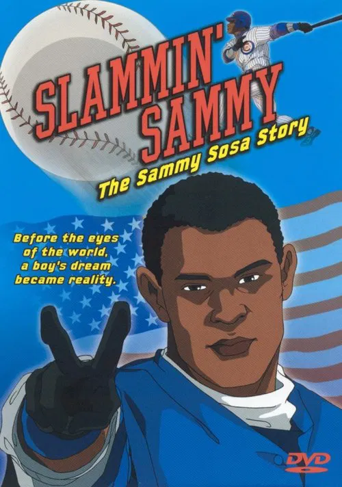 Slammin' Sammy: The Sammy Sosa Story movie poster