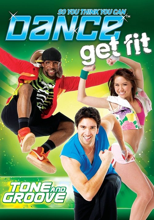 So You Think You Can Dance Get Fit: Tone and Groove movie poster