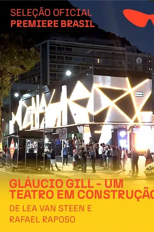 Gláucio Gill - Um Teatro em Construção movie poster