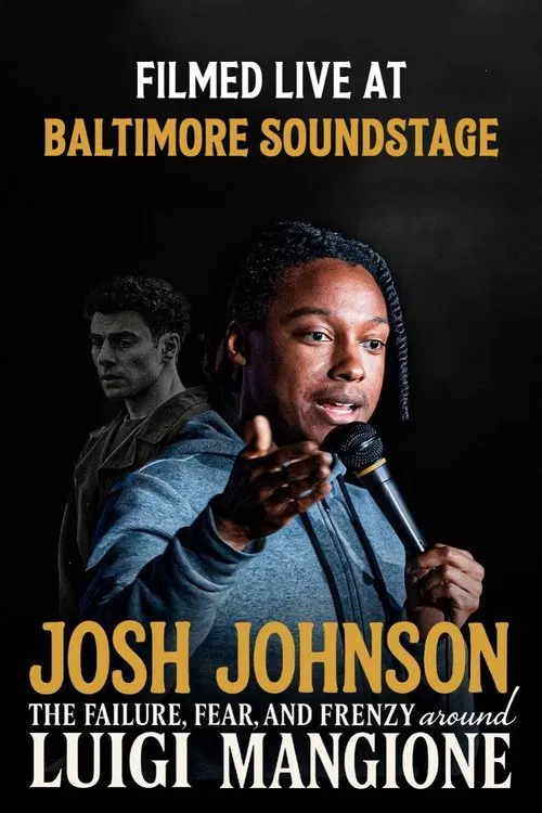 Josh Johnson: The Failure, Fear, And Frenzy Around Luigi Mangione movie poster