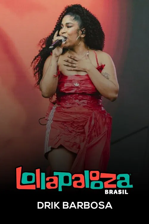 Drik Barbosa: Lollapalooza Brasil 2025 movie poster