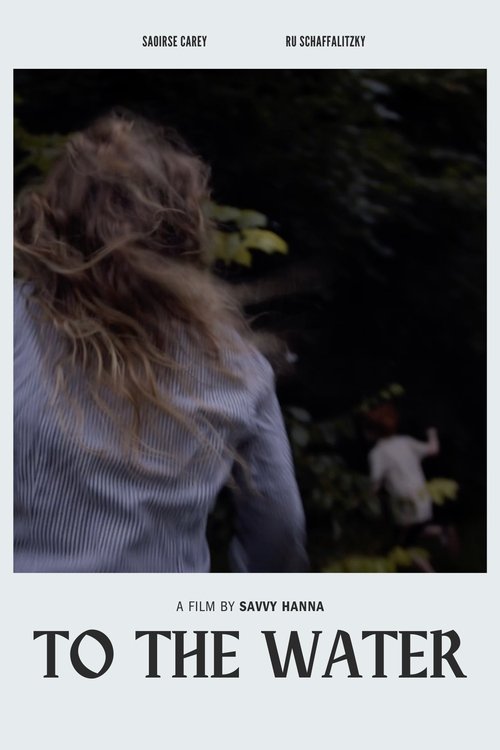 To The Water movie poster