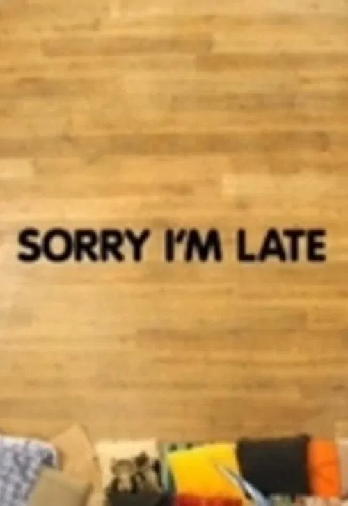 Sorry I'm Late movie poster