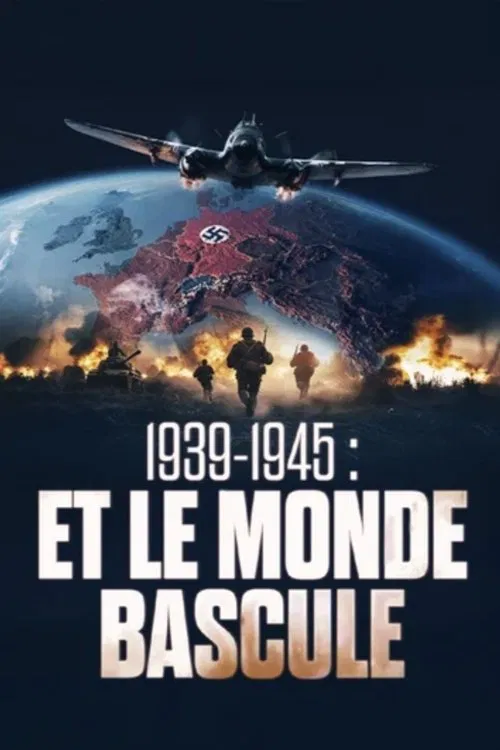 1939-1945 - Et le monde bascule tv show poster