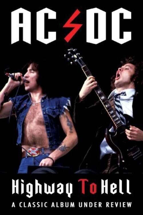 AC/DC: Highway to Hell - Classic Album Under Review movie poster