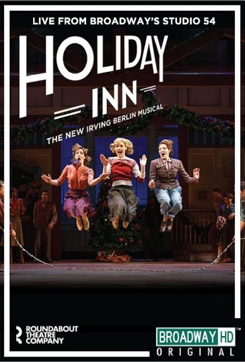 Holiday Inn: The New Irving Berlin Musical - Live on Broadway movie poster